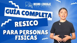 Todo sobre RESICO  Guía para Personas Físicas 📘🌟 [upl. by Nonnag]