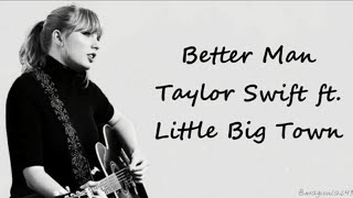 Taylor Swift  Better Man ft Little Big Town Lyrics [upl. by Samul]