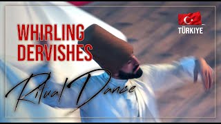 Whirling Dervishes Ritual Dance Türkiye 🇹🇷 [upl. by Gnouv]