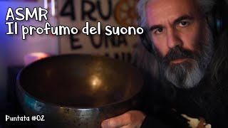 ASMR Italia maschile  Il profumo del suono  P02 [upl. by Geoffrey70]