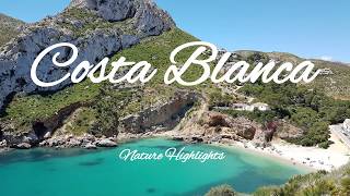 Costa Blanca Nature Highlights 2019 Denia Oliva Calpe Benidorm Javea Guadelest Beaches [upl. by Feingold297]