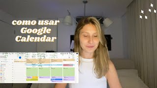 COMO USAR O GOOGLE CALENDAR planner gratuito online [upl. by Cullie]