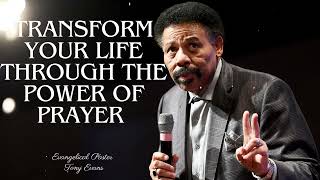 Transform Your Life Through The Power Of Prayer  Evangelical Pastor Tony Evans [upl. by Kennan471]