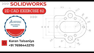 2D CAD EXERCISES 62 IN SOLIDWORKS [upl. by Ameen647]