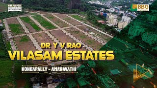 VILASAM ESTATES BBGs Prestigious Project KONDAPALLI AMARAVATHI BBG [upl. by Airemahs22]