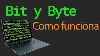 Que es un bit y un byte  Como funciona en la computadora [upl. by Stilu]