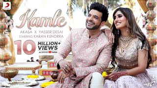 Kamle  Official Music Video  akasaofficial751 amp Karan Kundrra  Yasser Desai Shantanu Seema Azeem [upl. by Bogie]