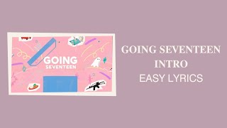 SEVENTEEN 세븐틴GOING SEVENTEEN INTRO EASY LYRICS [upl. by Adda]