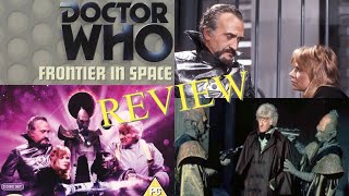 DOCTOR WHO  FRONTIER IN SPACE REVIEW [upl. by Jaddan]