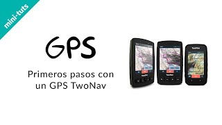 minituts GPS TwoNav Primeros pasos con un GPS TwoNav [upl. by Ymereg]