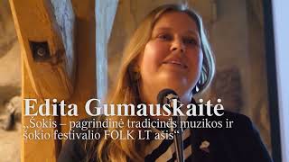 Edita Gumauskaitė „Šokis – pagrindinė tradicinės muzikos ir šokio festivalio FOLK LT ašis“ [upl. by Lede373]