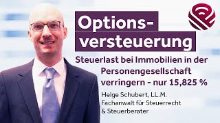 Steuervorteile bei ImmobilienPersonengesellschaften Optionsversteuerung [upl. by Eiznyl]