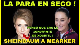 Sheinbaum Paró en Seco a Denise Mearker Pensó que era Igual de 1GN0R4NTE que Xochitl [upl. by Nesbitt800]