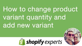 Shopify how to change product variant quantity add new variant to products simple easy [upl. by Isej]