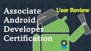 Associate Android Developer Certification User Review  Guidelines and everything you need to know [upl. by Yrolg89]