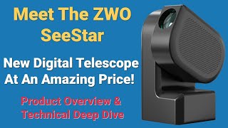 SeeStar NextGen Digital Telescope  Beginner amp Advanced Astronomers  Product Overview amp Deep Dive [upl. by Edmunda616]