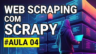 Web Scraping com Scrapy para iniciantes  Aula 4 [upl. by Tullusus]