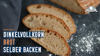 Einfaches DinkelVollkornbrot backen  Die Küche brennt [upl. by Ueih]