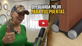 DIY TOPE O BURLETE PARA TUS PUERTAS previene ruído polvo e insectos [upl. by Bowers]