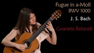 Watch Gvaneta Betaneli playing JS Bachs Iconic Fugue BWV 1000 on Classic Guitar [upl. by Aizahs]