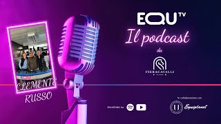 EQUTV IL PODCAST  Speciale Fieracavalli con Clemente Russo [upl. by Akit]