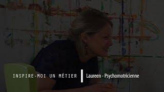 Le métier de Psychomotricienne à travers les yeux de Laureen [upl. by Evania]