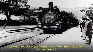 Le film quot Larrivée dun train en gare de La Ciotat quot des frères Lumière a été remasterisé [upl. by Bennett411]