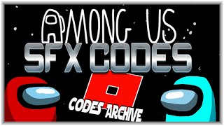 15 Among Us SFX IDsCodes for ROBLOX [upl. by Masha]