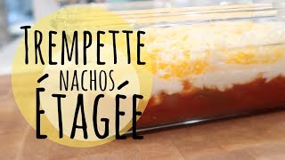 RECETTE TREMPETTE À NACHOS ÉTAGÉE SUPER FACILE [upl. by Dallman]