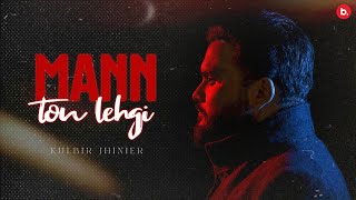 Mann Ton Lehgi  Kulbir Jhinjer  Official Lyrical Video  RFR Vol 1  Punjabi Song [upl. by Enetsuj]