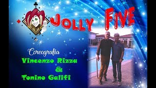 JOLLY FIVE Coreo Vincenzo Rizza amp Tonino Galifi Balli di Gruppo 2018  Dance  jolly 5 [upl. by Marr960]