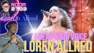 Loren Allred Reaction I Hear Your Voice Live  She is STUNNING Totes Emosh 🥹❤️ [upl. by Acirtap]