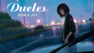 Vietsub  Dueles  Jesse amp Joy  Lyrics Video [upl. by Mansur]