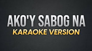 AKOY SABOG NA  Gagong Rapper  Karaoke Version  koolSound [upl. by Osei]