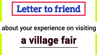 write a letter to your friend about village fair  village fair letter writing [upl. by Navarro194]