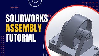 SolidWorks Assembly Tutorial [upl. by Cochard]