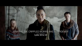 Luke Episode 13 Martha a Crippled Woman and a Gardner  Eyewitness Bible Series [upl. by Htebirol]