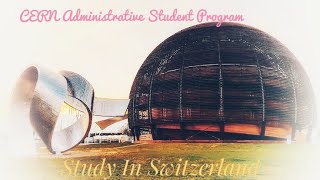 How To Apply For CERN Administrative Student Program In Switzerland 212 Months BSMS Students [upl. by Ordnas]