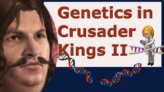 On Some Genetics in Crusader Kings II OR A New Demesne of Life [upl. by Oleusnoc]