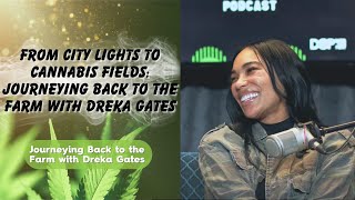 Journeying Back to the Farm with Dreka Gates [upl. by Paucker688]