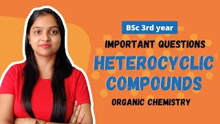 8 Important Questions of Heterocyclic Compounds  Bsc 3 year  Organic Chemistry  Miss chemistry [upl. by Refenej]