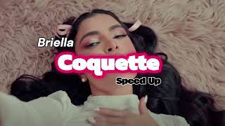 Briella  Coquette SPEED UP [upl. by Ozkum609]