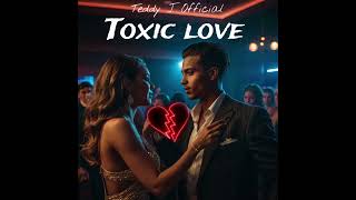 Teddy J Official Toxic Love Lalabella riddim [upl. by Nazus]