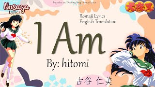 I Am  hitomi 古谷 仁美  Inuyasha 2nd Opening Song Romaji Lyrics amp English Translate [upl. by Briscoe]