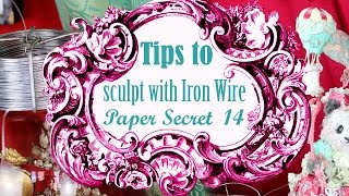 Paper Secret 14 Tips to Sculpt with Iron wire [upl. by Ecylla]