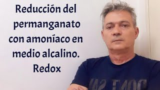 Reducción del permanganato frente al amoníaco en medio alcalino redox [upl. by Elac]