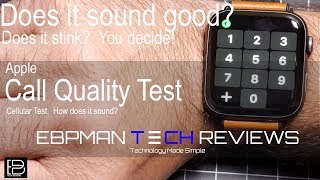 Apple Watch Series 4 Call Quality Test How does it sound [upl. by Tammany642]