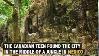 William Gadoury 15 discovers lost ancient Mayan city [upl. by Layol]