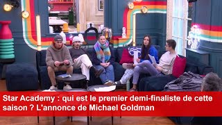 Star Academy  qui est le premier demifinaliste de cette saison  Lannonce de Michael Goldman [upl. by Cale]