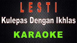 Lesti  Kulepas Dengan Ikhlas Karaoke  LMusical [upl. by Curhan]